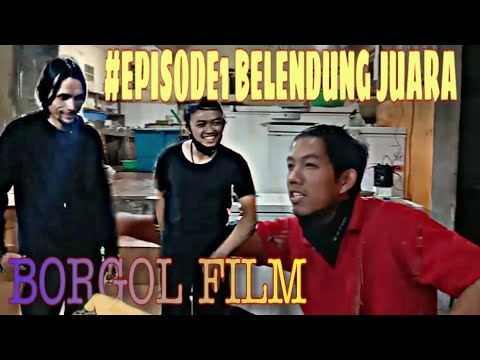 #episode1-belendung-juara-borgol-film