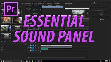 How to Use Essential Sound Window in Premiere Pro CC