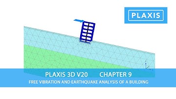 Plaxis 3D V20: Chapter 9 Free Vibration and Earthquake Analysis of a Building
