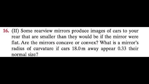 Some rearview mirrors produce images of cars to your rear that are smaller than they would be if the