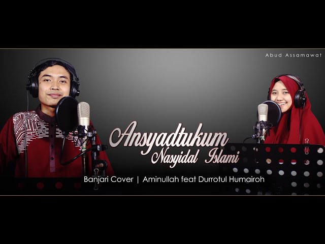 Ansyadtukum Nasyidal Islami | Banjari Cover | Aminullah feat Durrotul Humairoh class=