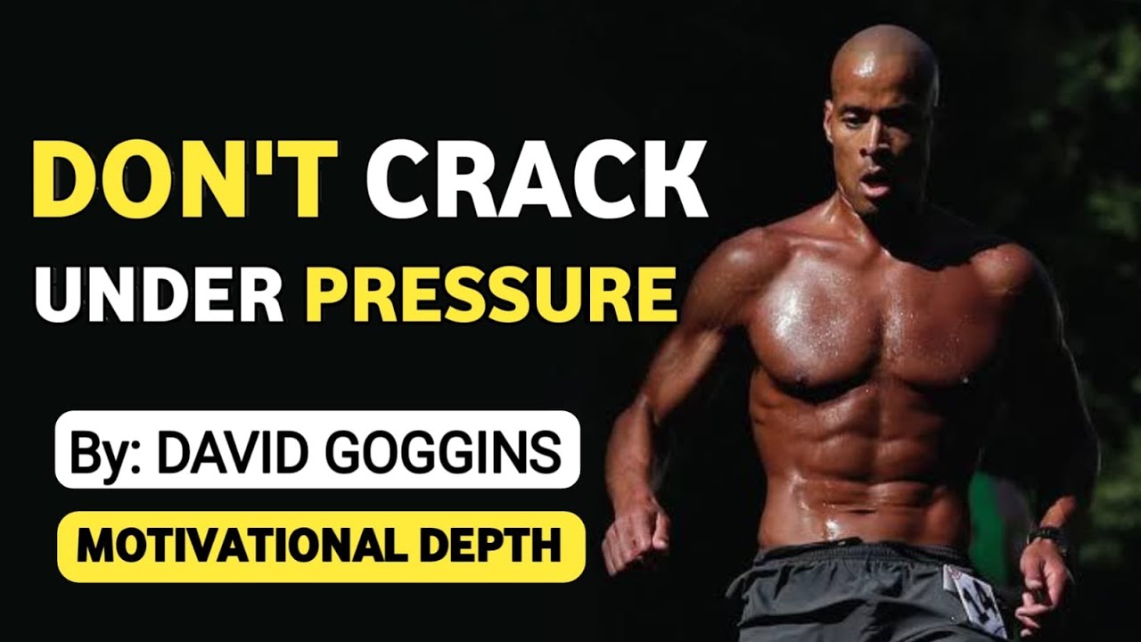 DON’T CRACK UNDER PRESSURE “ - By David Goggins | Best Motivational Speech Ever | Motivational Depth