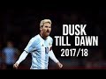Lionel Messi • Dusk Till Dawn • Skills & Goals • 2017-18 HD