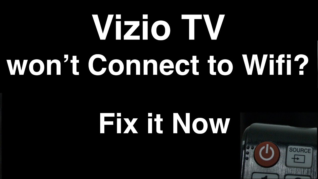 Vizio Smart Tv Won'T Connect To Wifi  -  Fix It Now