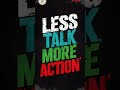 Less Talk More Action Motivation Succeful mp3