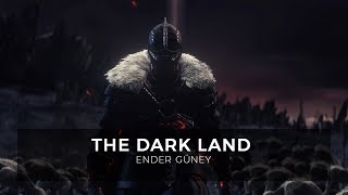 The Dark Land -  Ender Güney  Resimi