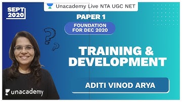NTA UGC NET SEP 2020 | Training & Development | Aditi Vinod Arya | Unacademy Live
