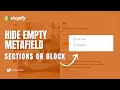 How to Hide a Section or Block in Shopify When the Metafield Is Empty | Hide Product Tab Dynamically