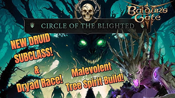 Circle of the Blighted Druid Subclass! I Drycha Build I Baldurs Gate 3 Mod Showcase