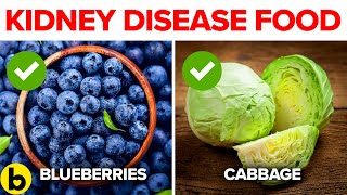 20 POWERFUL Foods For People With Kidney Disease They Must Eat