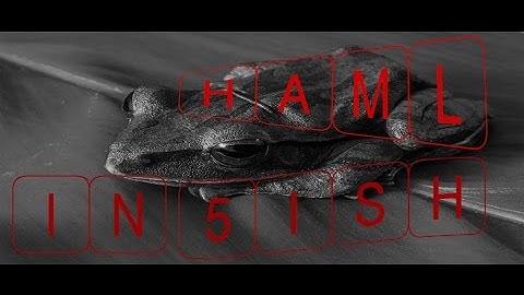 HAML in 5 minutes(ish)