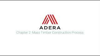 Chapter 2: Mass Timber Construction Process