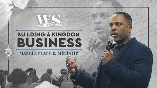 Building a Kingdom Business  Pastor Touré Roberts