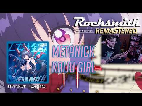 METANICK - KAIJU GIRL (Kaiju Girl Caramelise OP) [BASS - Rocksmith 2014 CDLC]