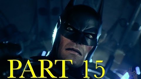 Batman: Arkham Knight Walkthrough Gameplay Part 15 - Scarecrow Visions