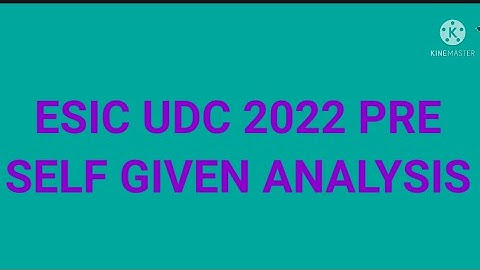 ESIC UDC PRE 2022 SELF GIVEN ANALYSIS/SHIFT- 2/ #esic #esicudc