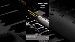 Robert miles meets Enigma by Musicaldoc85 #yamahamontage #robertmiles #enigma #enigmaticmusic