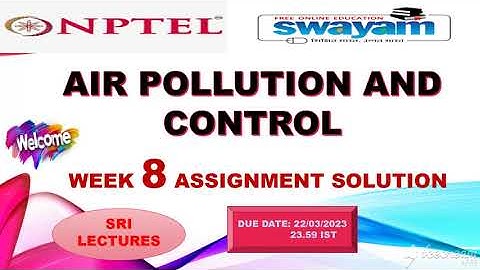 💥WEEK 8💥🔥100%🔥AIR POLLUTION AND CONTROL ASSIGNMENT SOLUTION💥