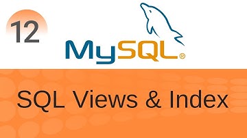 SQL Tutorial 12: SQL Views & Index
