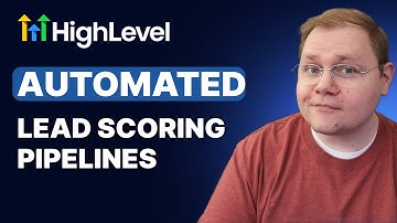 How to Automate Lead Scoring & Pipelines in HighLevel