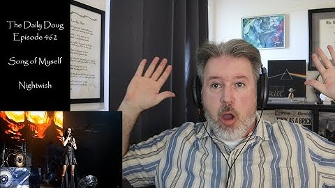 Classical Composer Reaction & Analysis to Song of Myself (Nightwish) | The Daily Doug (Episode 463)