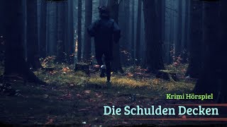 Krimi Hörspiel - Die Schulden Decken