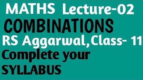 COMBINATIONS #EX--9A RS AGGARWAL MATHS CLASS- 11