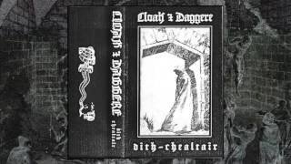 Cloak &amp; Daggere - Dìth Chealtair