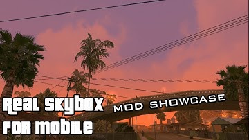 GTA SA Android: Real Skybox [Mod Showcase]