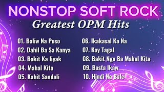 timeless Opm Hits Nonstop Soft Rock  Hugot Lovesong Bakit Nga Ba Mahal Kita   tagaloglovesong
