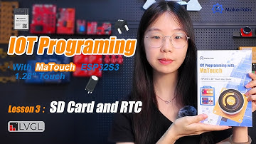 IoT Programming with MaTouch ESP32S3 1.28" – Lesson 3: SD Card & RTC Tutorial for Makers