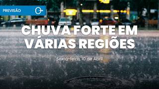 Previsão do tempo: chuva forte avança e mantém alerta no Brasil 10/04/2026