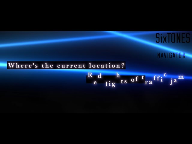 SixTONES - NAVIGATOR (Lyric Video) [English ver.] class=