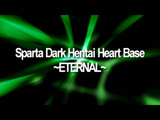 Sparta Dark Heart Base Eternal Youtube - request jario style sevensupergirls is lucy a drama queen sparta roblox remix reversed