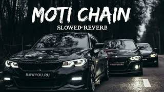 Moti Chain Mota Paisa slowed+reverb