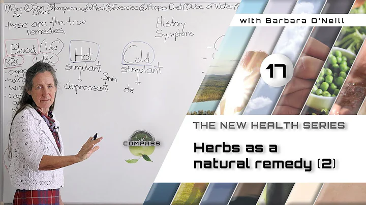 Barbara O'Neill - COMPASS - Part 17 - Herbs As A N...