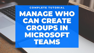 Manage who can create Groups in Microsoft Teams.|| Step-10