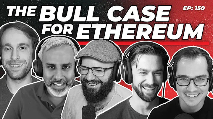 150 - Bull Case for Ethereum IV with Justin Drake,...