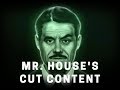 Mr. House's Cut Content