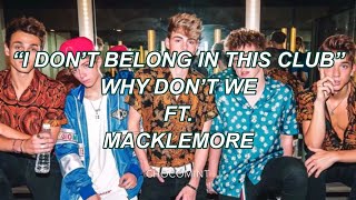 ★日本語訳★I don’t belong in this club - Why Don’t We ft. Macklemore