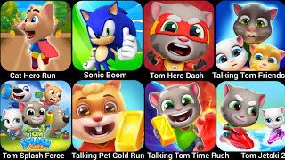 Cat Hero Run,Tom Hero Dash,Tom Splash Force,Talking Pet Gold Run,Talking Tom Time Rush,Tom Jetsk...