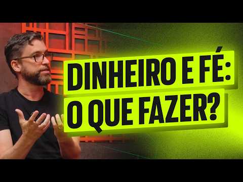 COMO CONCILIAR DINHEIRO E IGREJA