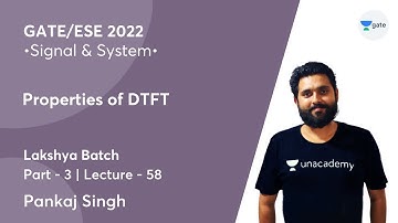 Properties of DTFT - 3 | L 58 | Signal & System | GATE 2022 | Pankaj Singh
