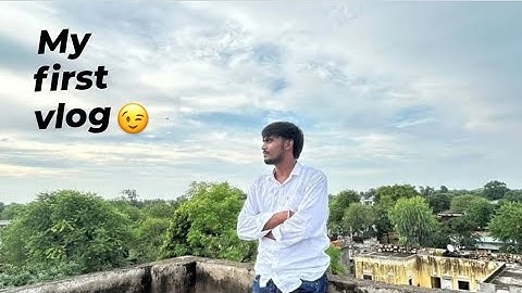 My first vlog 🔥 My first video 📸 
