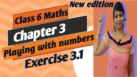 Class 6 Maths | Chapter 3 Playing With Numbers @shalubansal9935