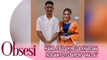 Hamil 6 Bulan, Nella Kharisma Ngidam Foto Bareng " Mas Al" | OBSESI