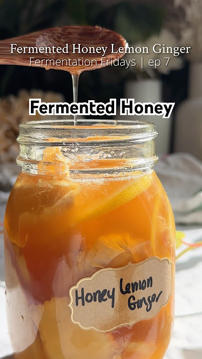 🍋Fermented Lemon Ginger Honey Recipe ✨ #shortsfeed #fermentation #honey #recipe #shorts