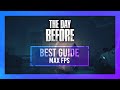 BEST The Day Before Optimization Guide | Max FPS | Best Settings