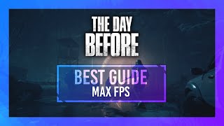 BEST The Day Before Optimization Guide | Max FPS | Best Settings