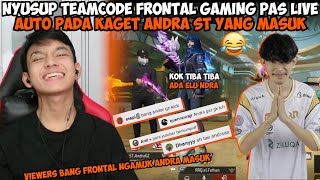 MASUK TEAMCODE FRONTAL GAMING PAS DIA LIVE STREAMING!! VIEWERSNYA PADA GATERIMA🤣